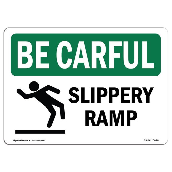 Signmission OSHA BE CAREFUL Sign, Slippery Ramp, 14in X 10in Decal, 14" W, 10" H, Landscape, Slippery Ramp OS-BC-D-1014-L-10048